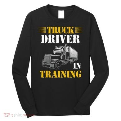 Truck Driver In Training Long Sleeve Shirt