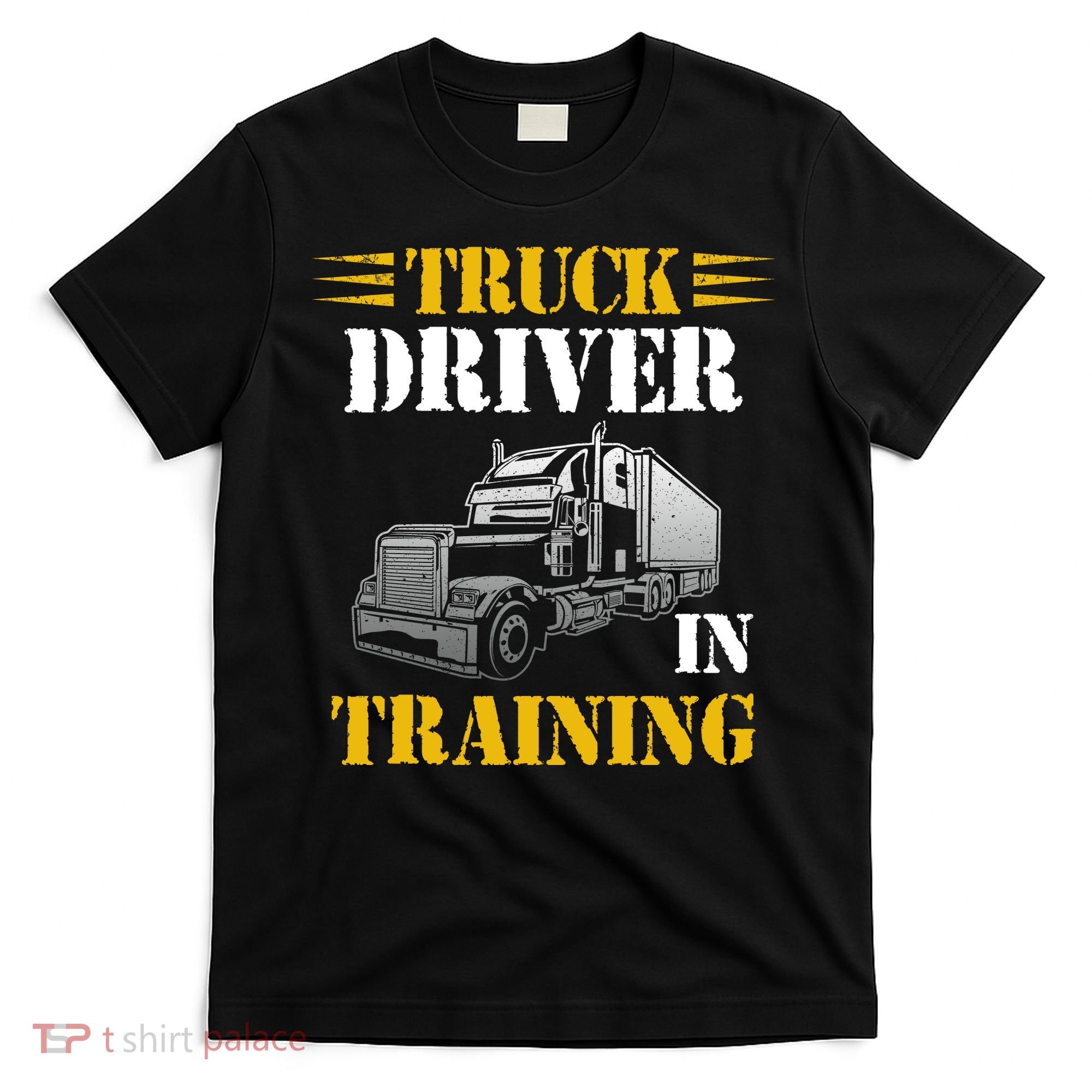 Truck Driver In Training T-Shirt