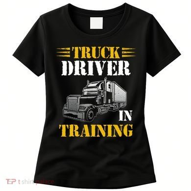 Truck Driver In Training Women's T-Shirt