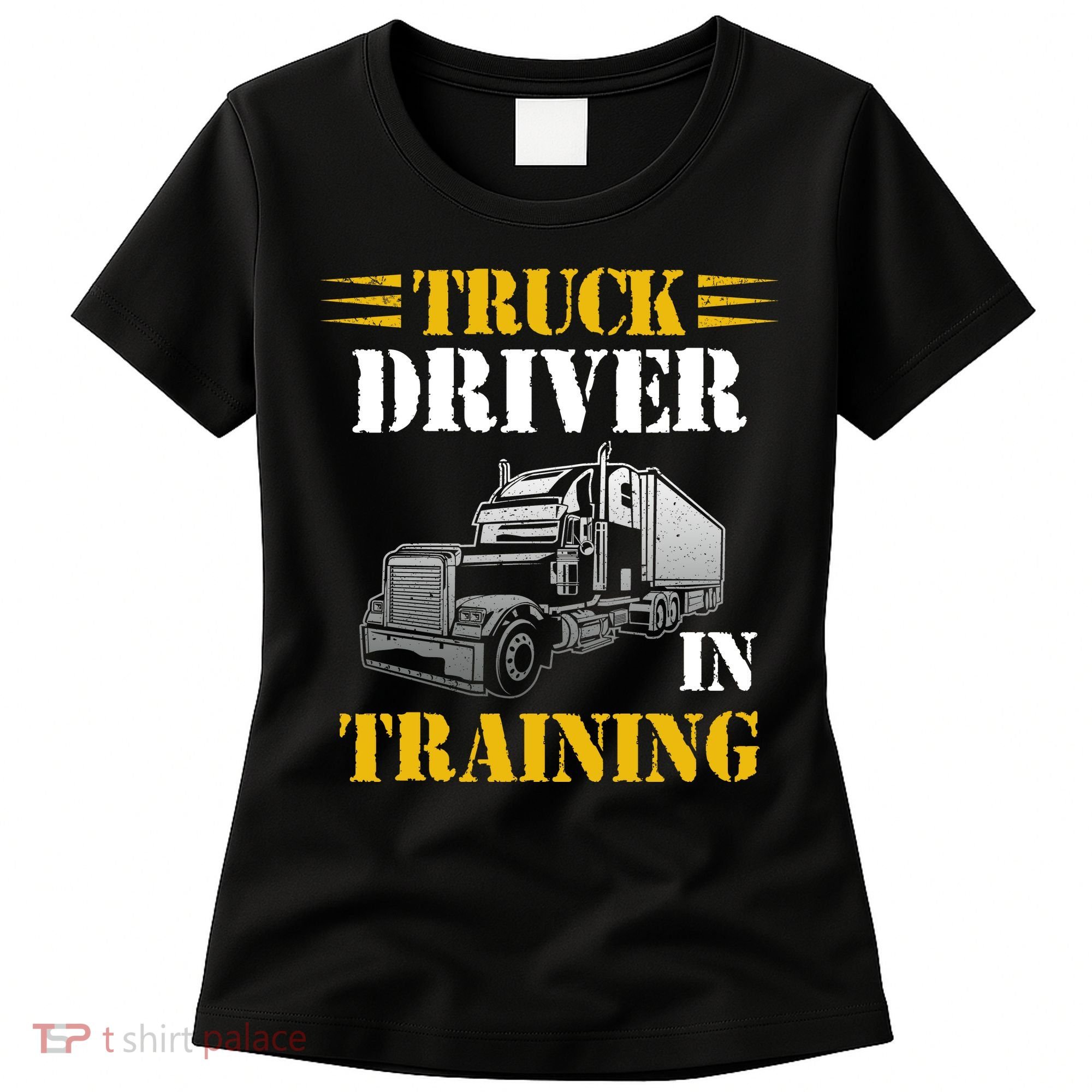 Truck Driver In Training Women's T-Shirt