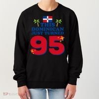 This Dominican Just Turned 95 - Dominicano 95th Birthday Women's Sweatshirt thumb 0