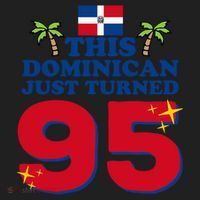 This Dominican Just Turned 95 - Dominicano 95th Birthday Women's Sweatshirt thumb 2