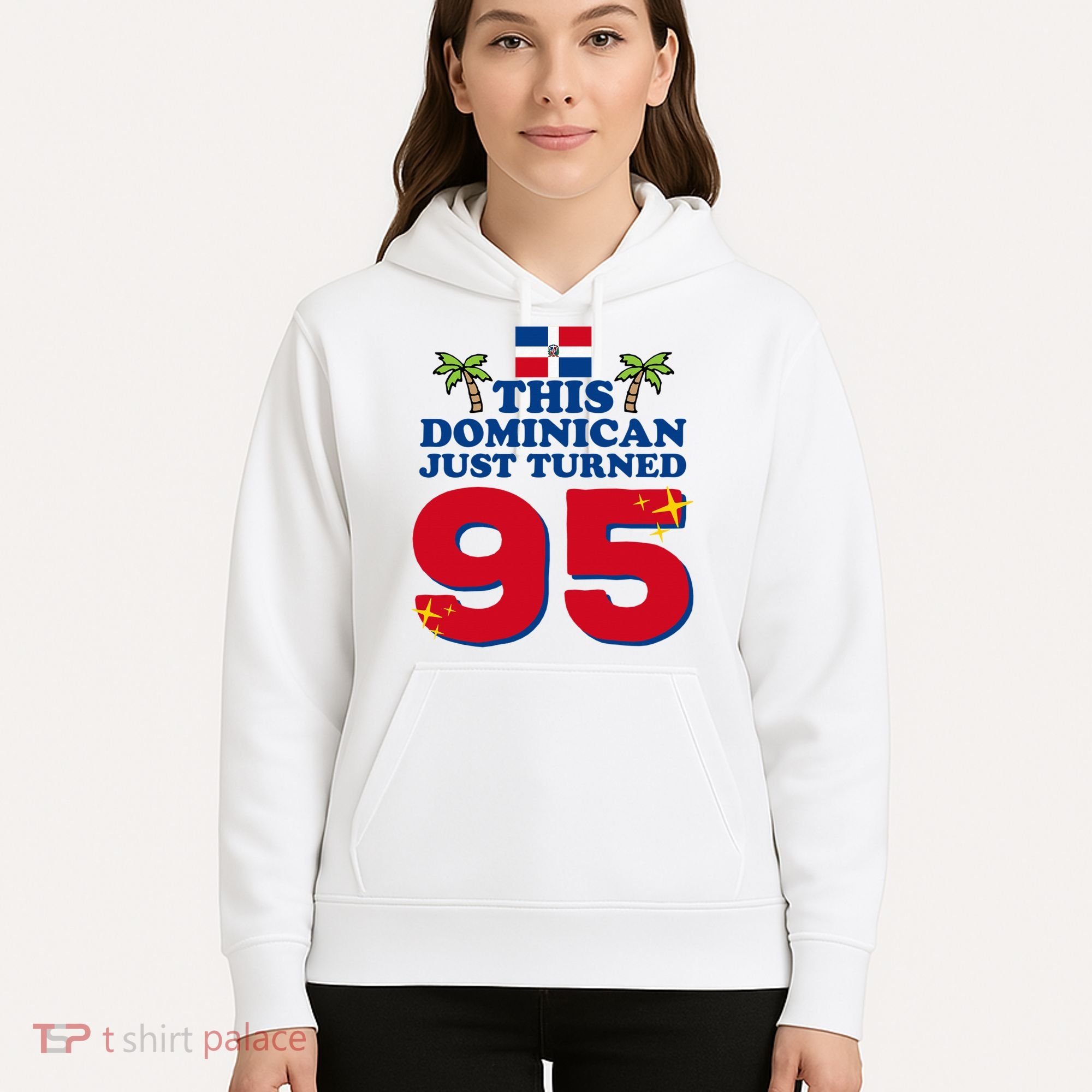 This Dominican Just Turned 95 - Dominicano 95th Birthday Hoodie