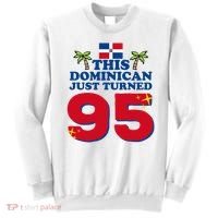 This Dominican Just Turned 95 - Dominicano 95th Birthday Sweatshirt thumb 0