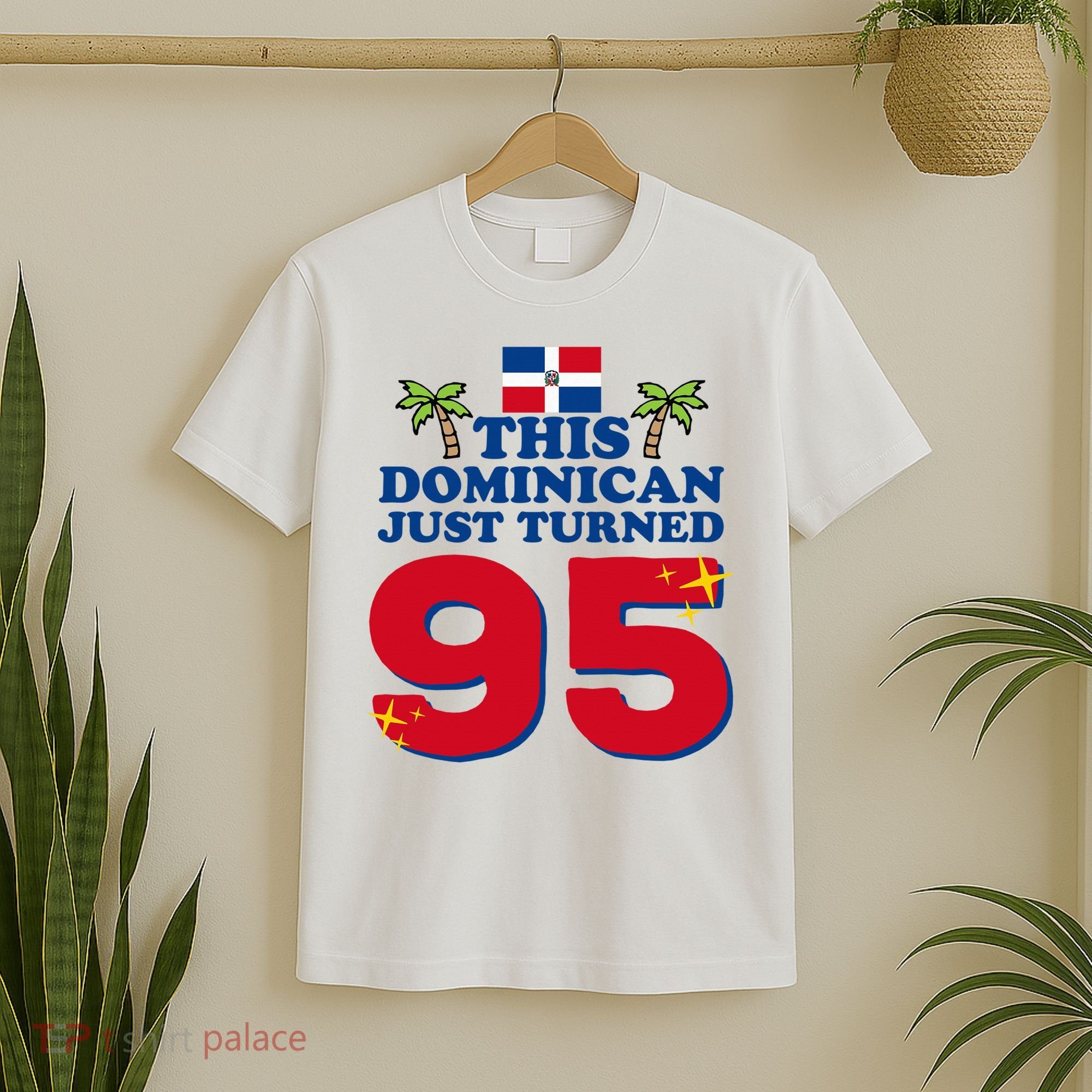 This Dominican Just Turned 95 - Dominicano 95th Birthday T-Shirt