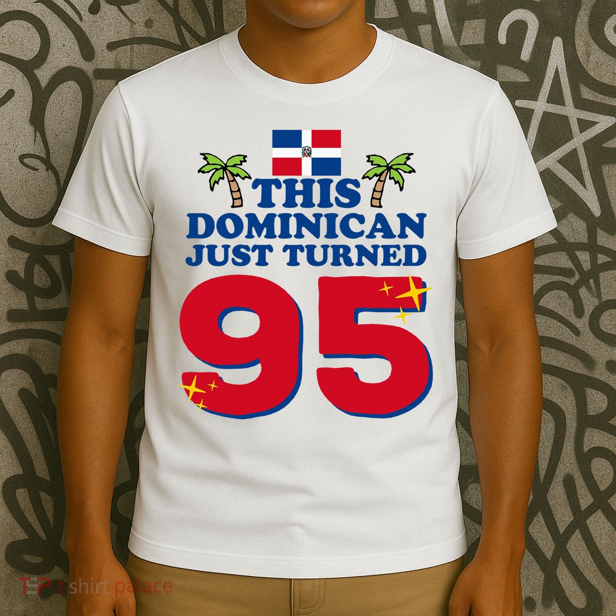 This Dominican Just Turned 95 - Dominicano 95th Birthday T-Shirt