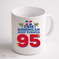 This Dominican Just Turned 95 - Dominicano 95th Birthday Coffee Mug thumb 1