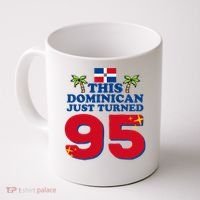 This Dominican Just Turned 95 - Dominicano 95th Birthday Coffee Mug thumb 0