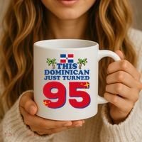 This Dominican Just Turned 95 - Dominicano 95th Birthday Coffee Mug thumb 3