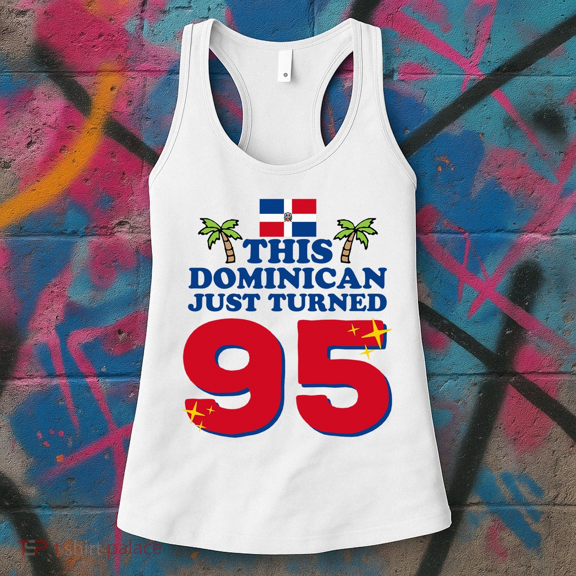 This Dominican Just Turned 95 - Dominicano 95th Birthday Women's Tank Top