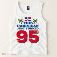 This Dominican Just Turned 95 - Dominicano 95th Birthday Tank Top thumb 2