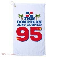 This Dominican Just Turned 95 - Dominicano 95th Birthday Golf Towel thumb 0