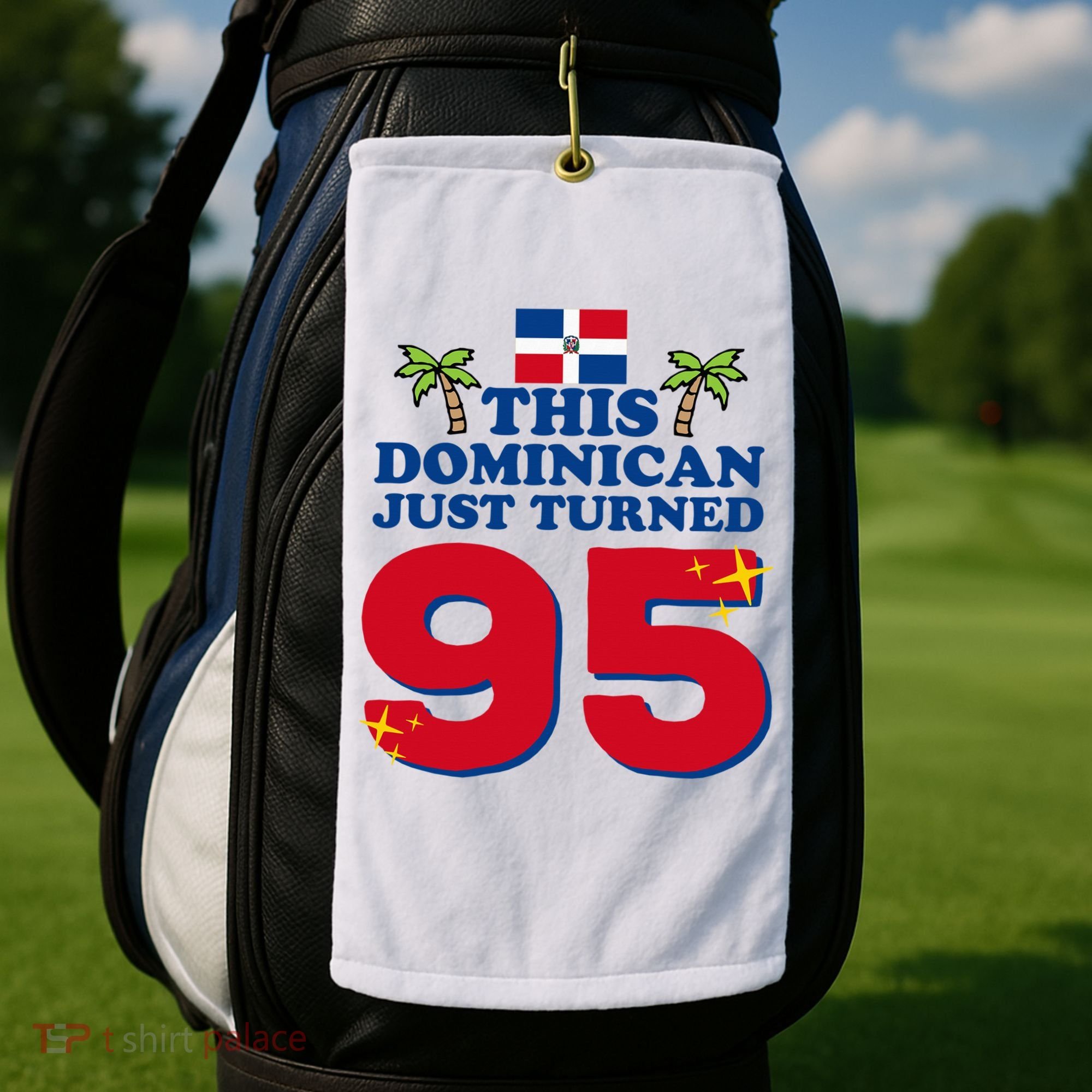 This Dominican Just Turned 95 - Dominicano 95th Birthday Golf Towel