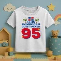 This Dominican Just Turned 95 - Dominicano 95th Birthday Toddler T-Shirt thumb 3