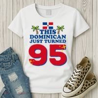 This Dominican Just Turned 95 - Dominicano 95th Birthday Women's T-Shirt thumb 3