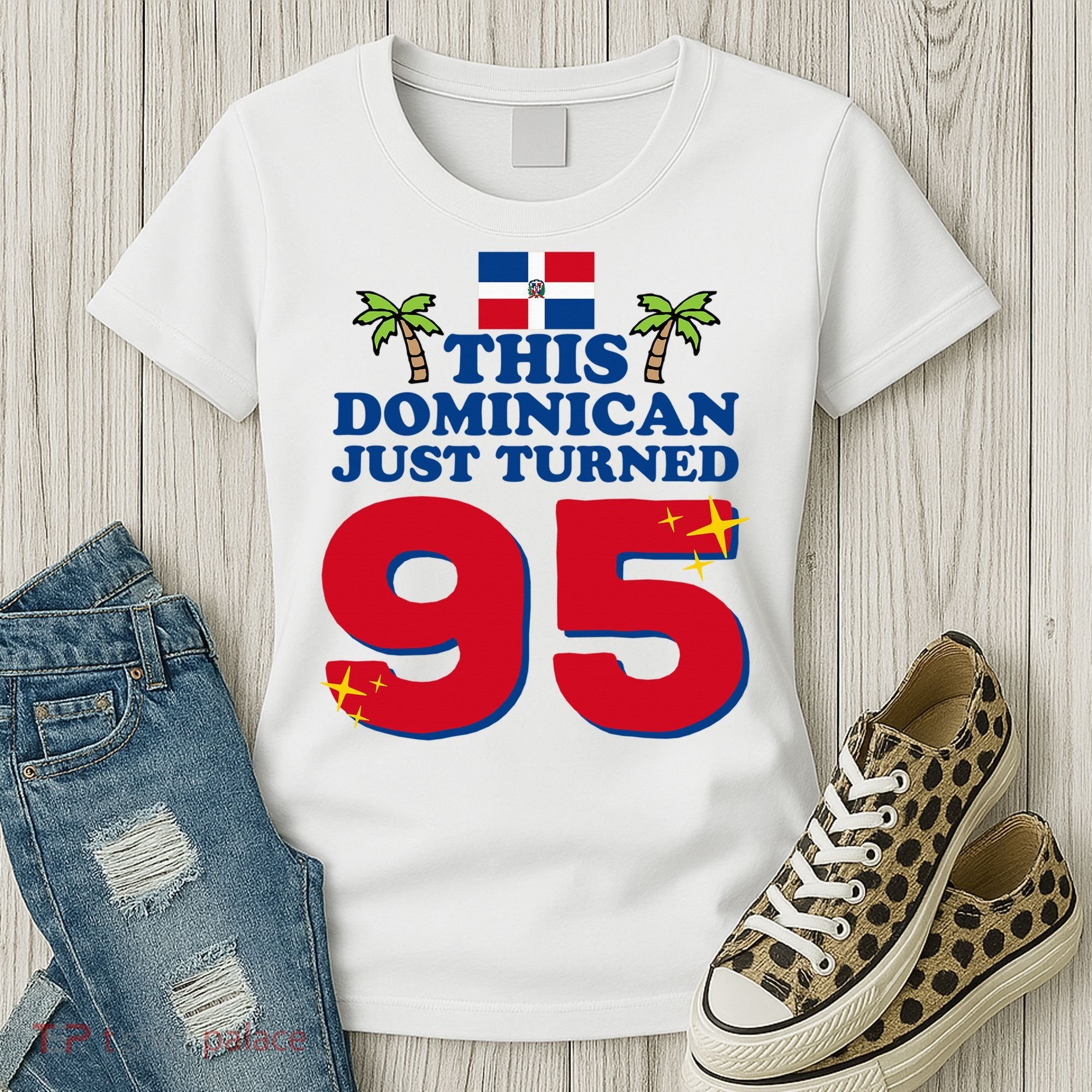 This Dominican Just Turned 95 - Dominicano 95th Birthday Women's T-Shirt