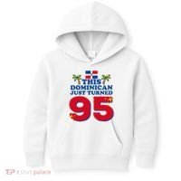 This Dominican Just Turned 95 - Dominicano 95th Birthday Kids Hoodie thumb 0