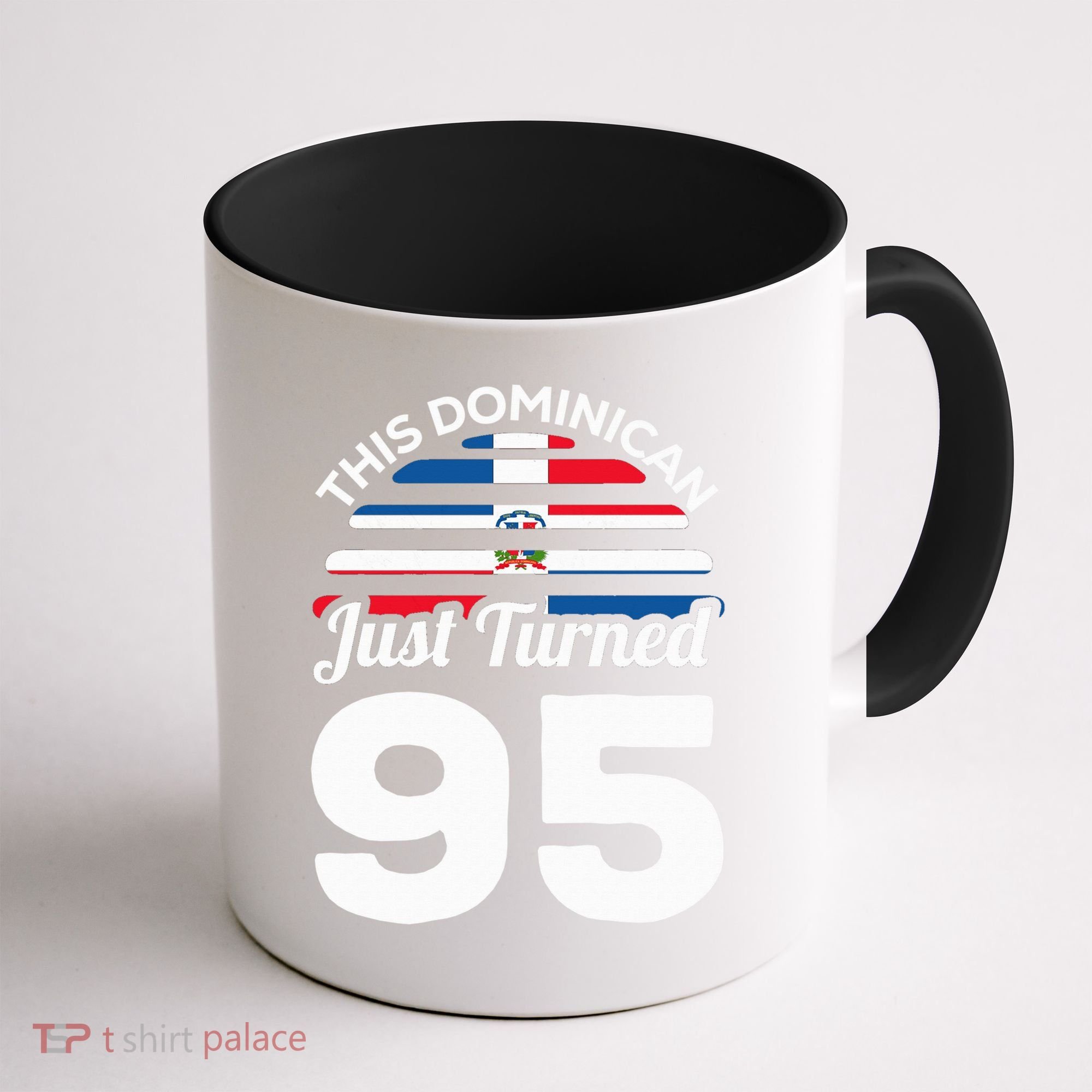 This Dominican Just Turned 95 Dominicano 95th Birthday Coffee Mug