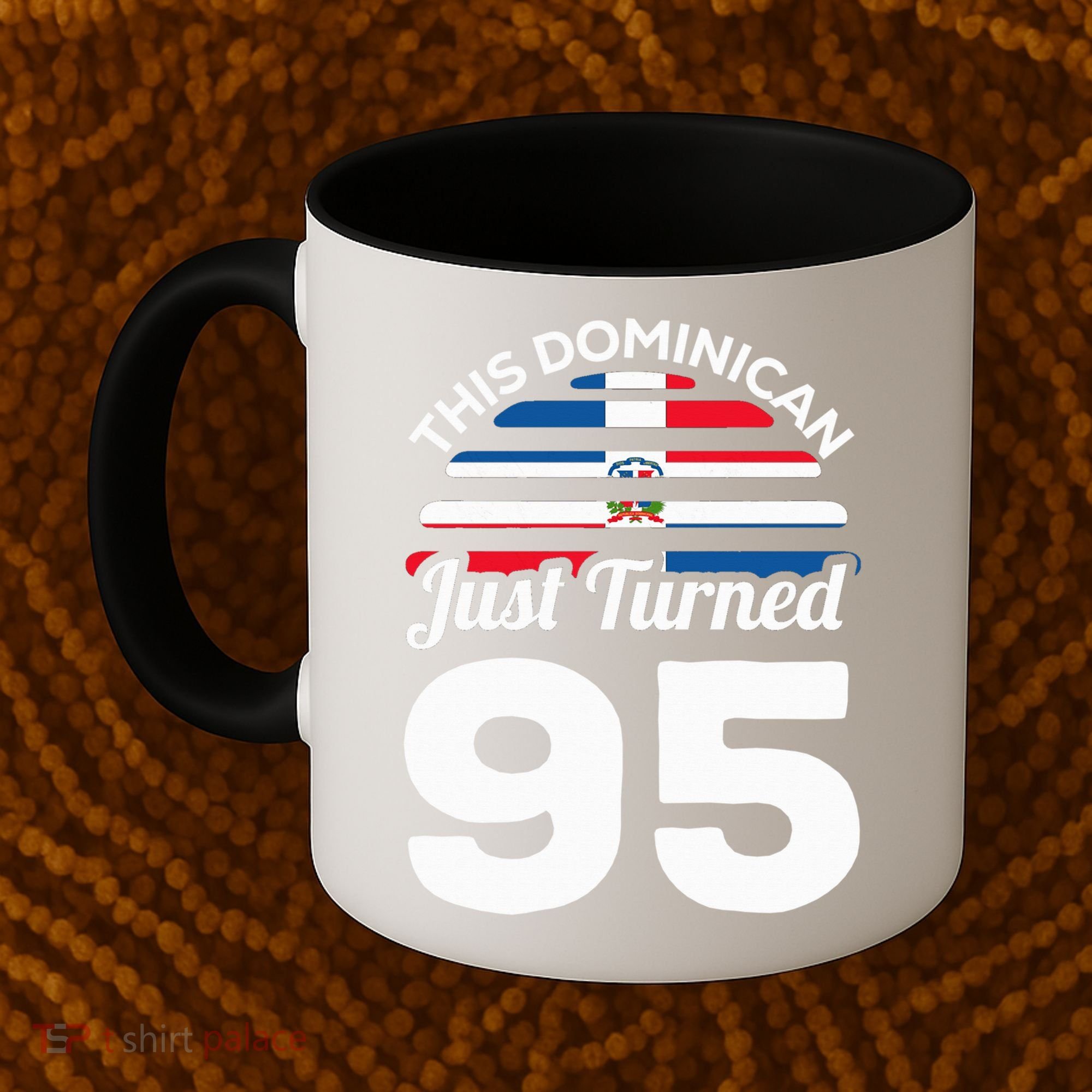 This Dominican Just Turned 95 Dominicano 95th Birthday Coffee Mug