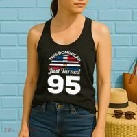 This Dominican Just Turned 95 Dominicano 95th Birthday Women's Tank Top thumb 2