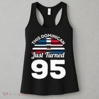 This Dominican Just Turned 95 Dominicano 95th Birthday Women's Tank Top thumb 3