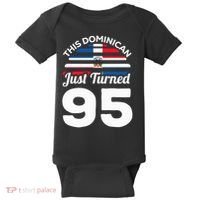 This Dominican Just Turned 95 Dominicano 95th Birthday Baby Bodysuit thumb 0