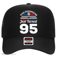 This Dominican Just Turned 95 Dominicano 95th Birthday Hat thumb 0