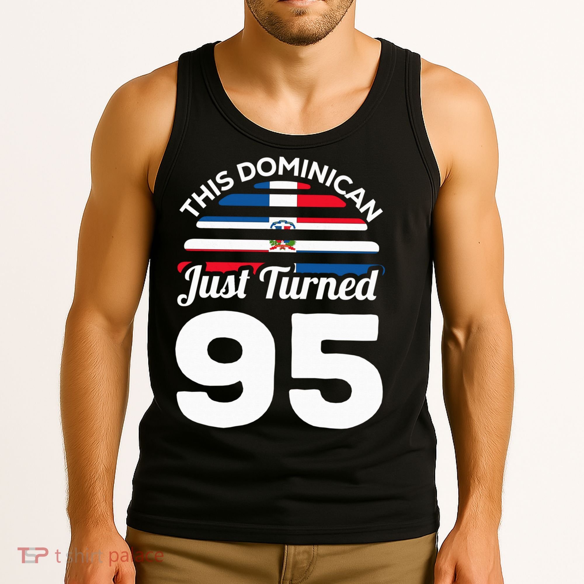This Dominican Just Turned 95 Dominicano 95th Birthday Tank Top