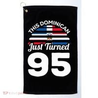 This Dominican Just Turned 95 Dominicano 95th Birthday Golf Towel thumb 0