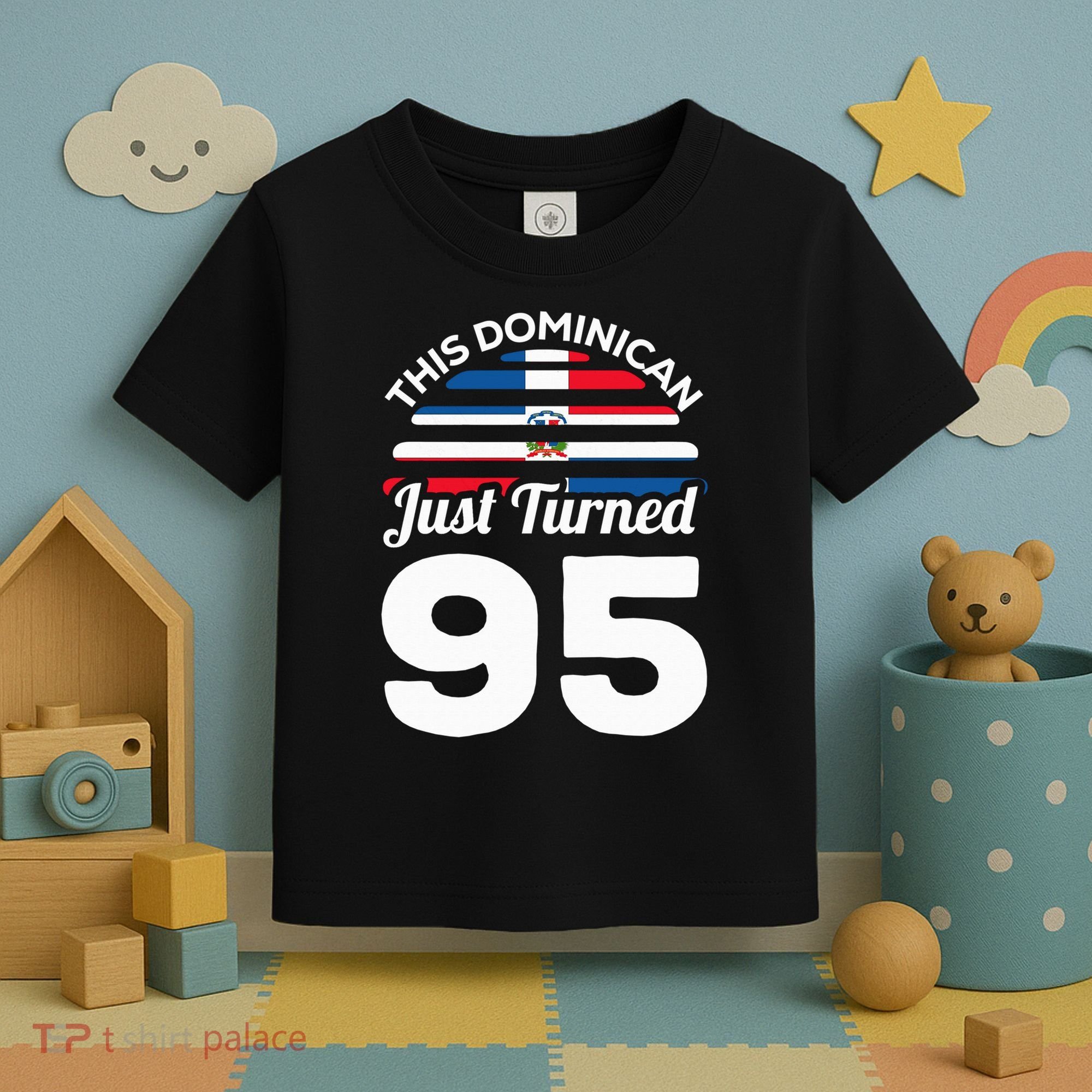 This Dominican Just Turned 95 Dominicano 95th Birthday Toddler T-Shirt