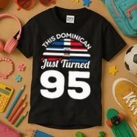This Dominican Just Turned 95 Dominicano 95th Birthday Kids T-Shirt thumb 3