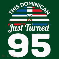 This Dominican Just Turned 95 Dominicano 95th Birthday Sweatshirt thumb 3