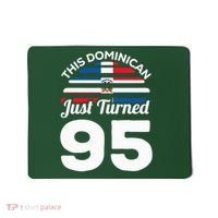 This Dominican Just Turned 95 Dominicano 95th Birthday Mousepad thumb 0