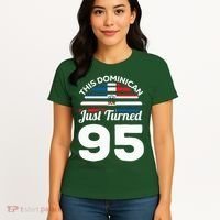 This Dominican Just Turned 95 Dominicano 95th Birthday Women's T-Shirt thumb 4