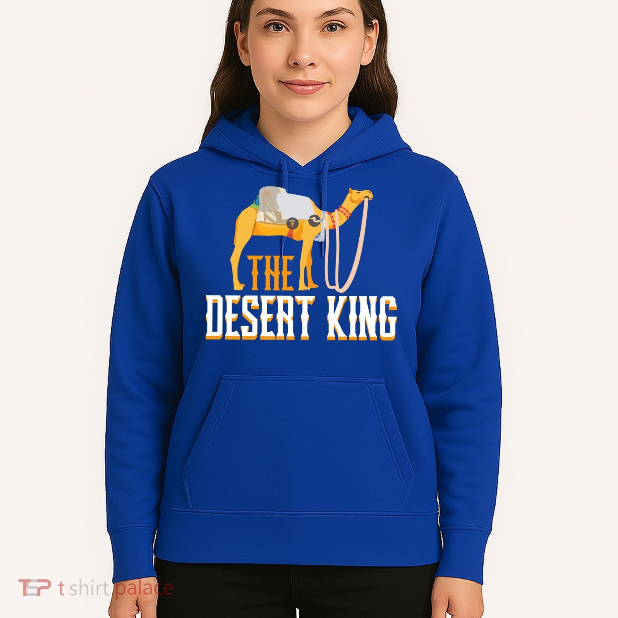 The Desert King Desert Animal Camel Meaningful Gift Hoodie