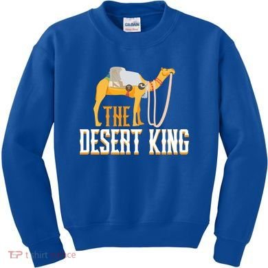 The Desert King Desert Animal Camel Meaningful Gift Kids Sweatshirt