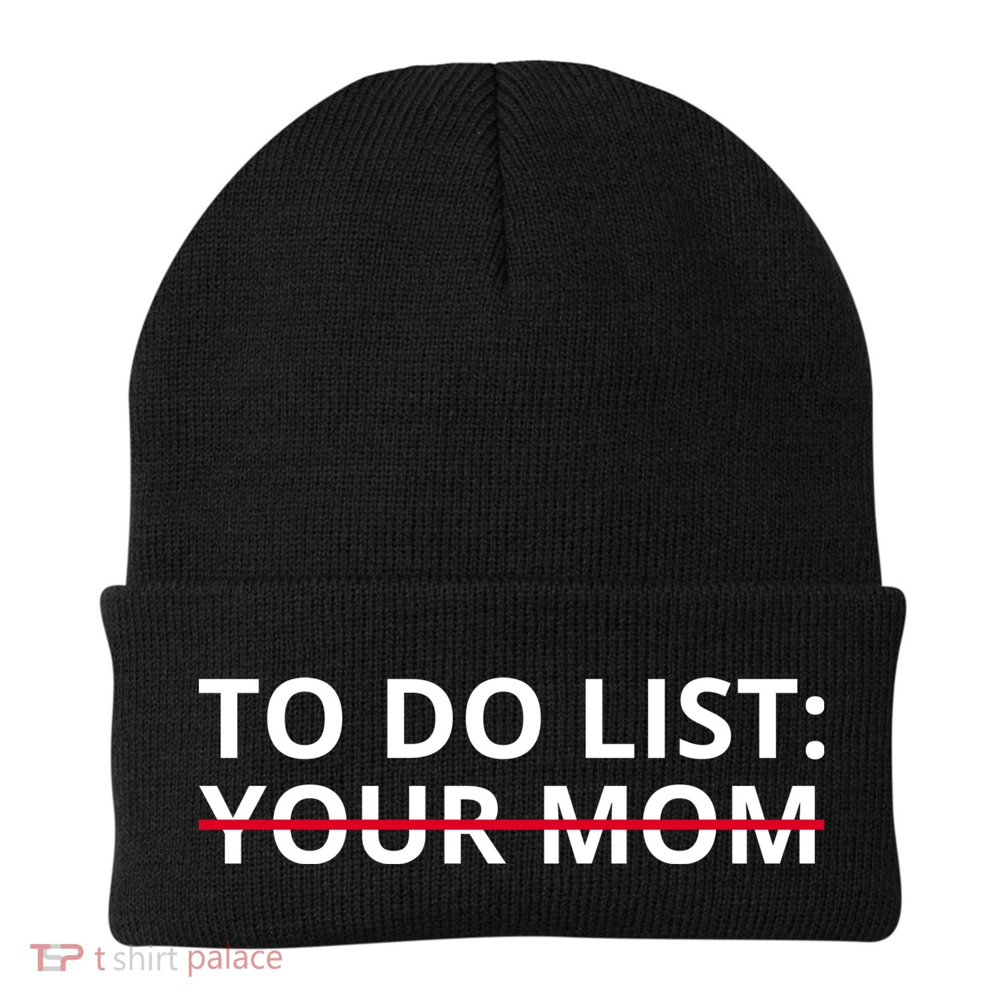 To Do List Your Mom Funny Meme Beanie