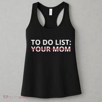 To Do List Your Mom Funny Meme Women's Tank Top thumb 3