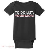 To Do List Your Mom Funny Meme Baby Bodysuit thumb 0