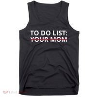 To Do List Your Mom Funny Meme Tank Top thumb 0