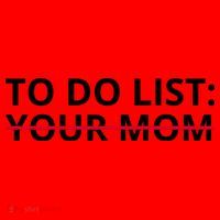 To Do List Your Mom Funny Meme Santa Hat thumb 1