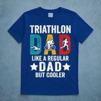 Triathlon Dad Like A Regular Dad But Cooler Gift T-Shirt thumb 5