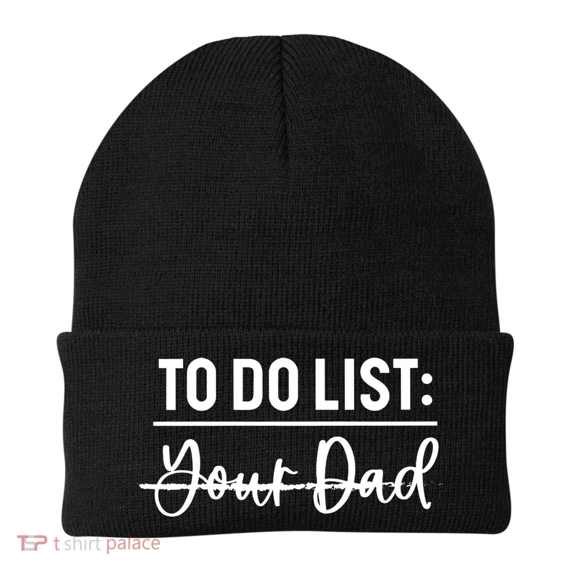 To Do List Your Dad Funny Father Day Gift Beanie