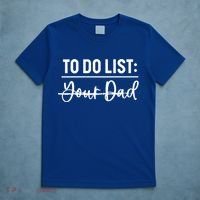 To Do List Your Dad Funny Father Day Gift T-Shirt thumb 5