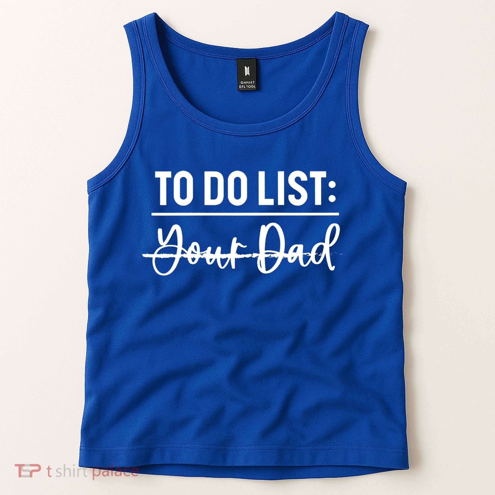 To Do List Your Dad Funny Father Day Gift Tank Top