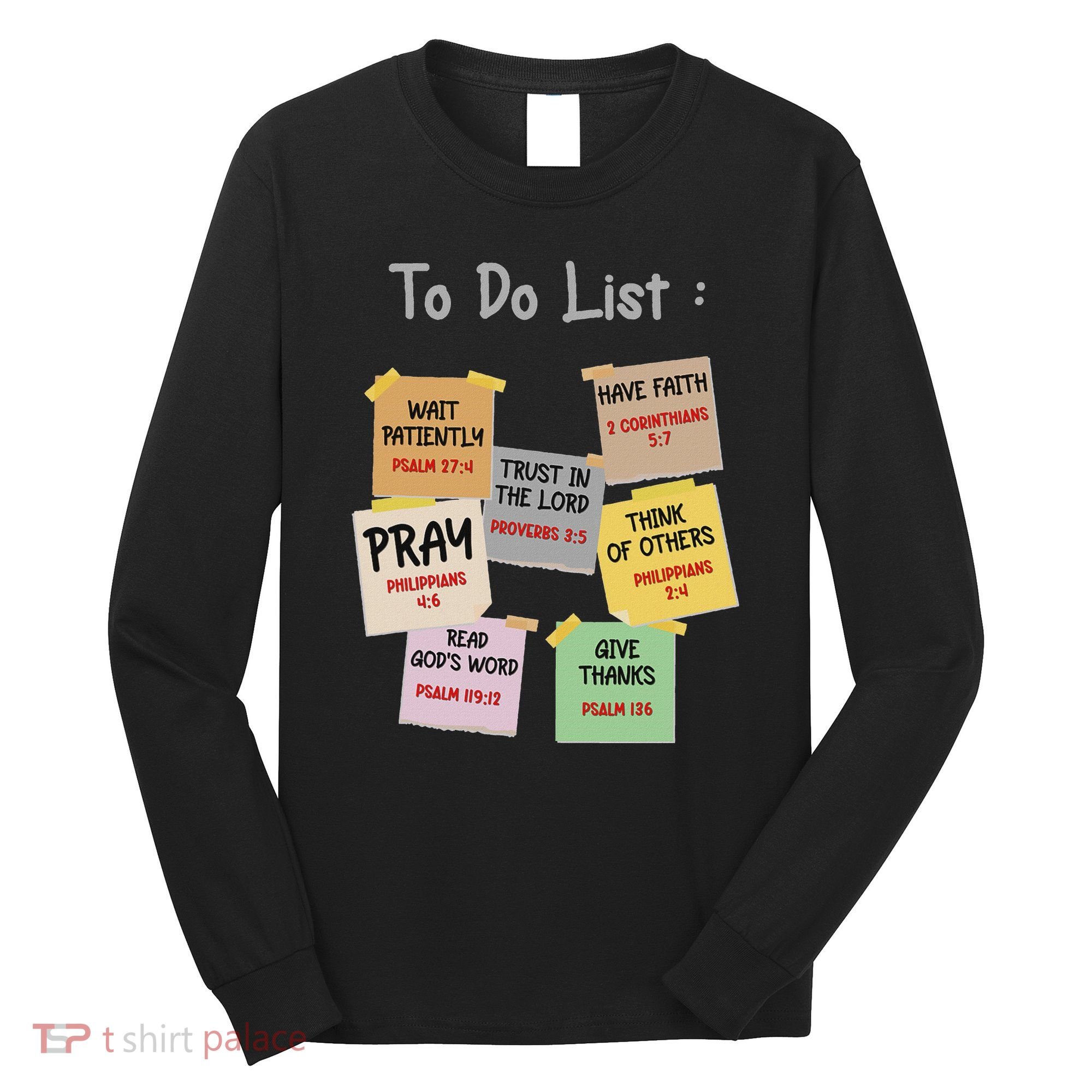 To Do List Christian Bible Verse Quote Long Sleeve Shirt