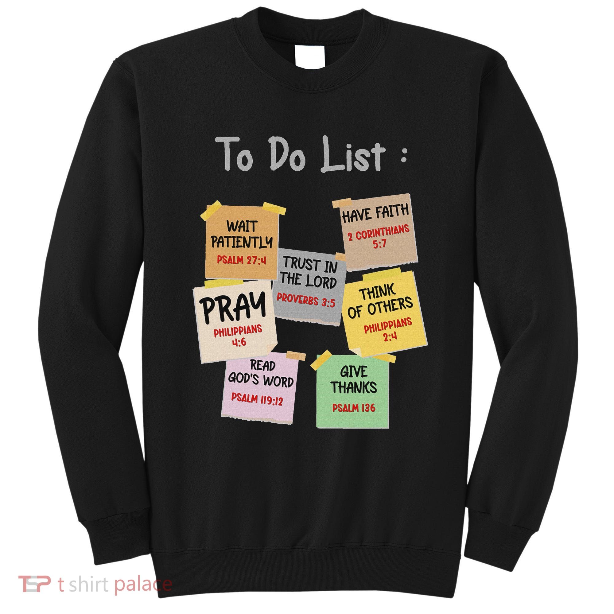 To Do List Christian Bible Verse Quote Sweatshirt