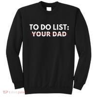 To Do List Your Dad Sweatshirt thumb 0