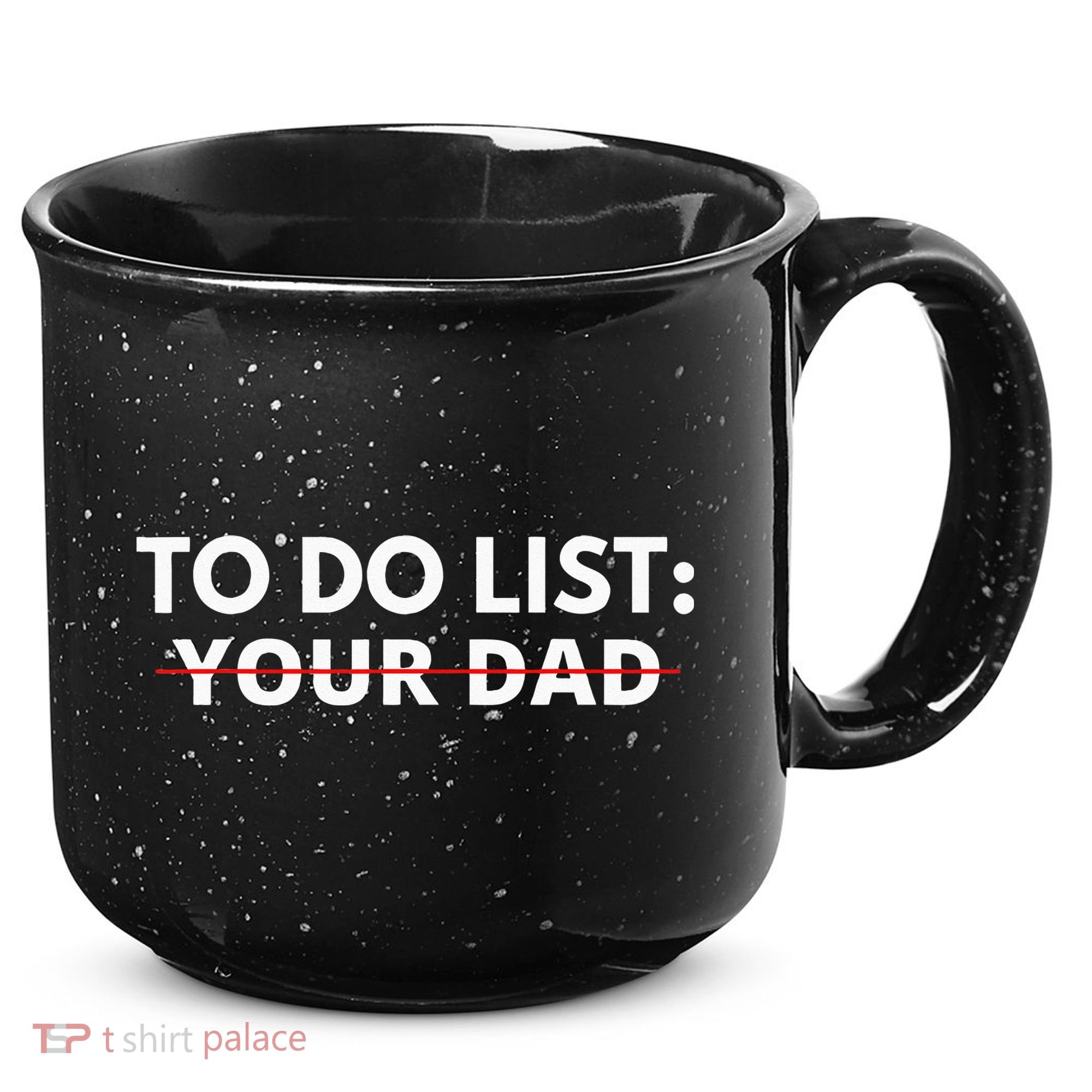 To Do List Your Dad 15oz Campfire Ceramic Mug