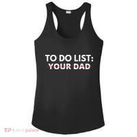 To Do List Your Dad Ladies PosiCharge Competitor Racerback Tank thumb 0